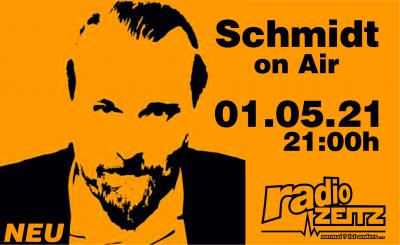 Schmidt on Air 01.05.2021